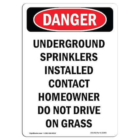 Signmission OSHA Danger Sign, Underground Sprinklers Installed, 10in X 7in Aluminum, 7" W, 10" L, Portrait OS-DS-A-710-V-2389